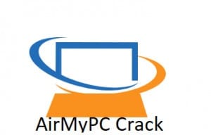 Tải AirMyPC 5.0 Crack kèm Registration Key miễn phí [2021]